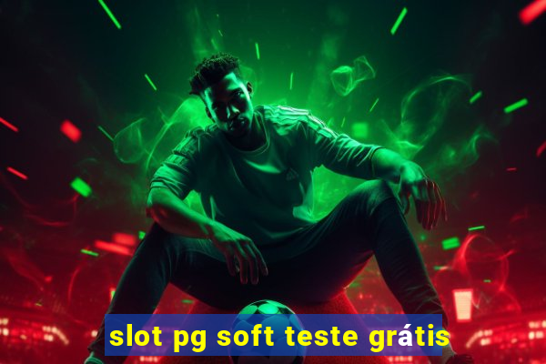 slot pg soft teste grátis