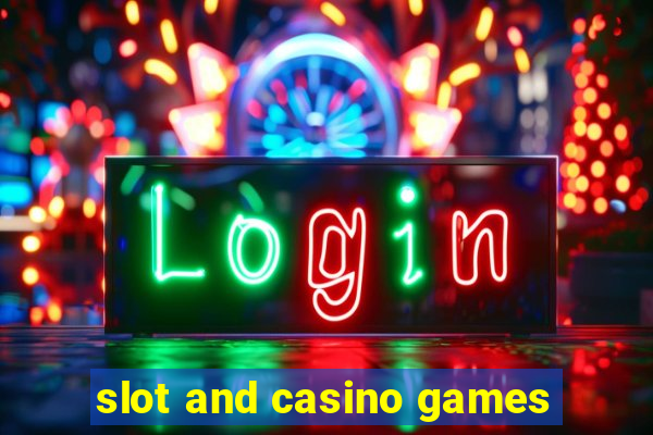 slot and casino games