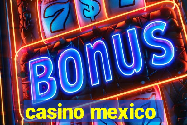 casino mexico