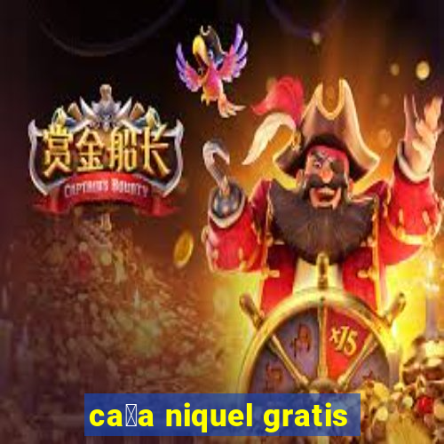 ca莽a niquel gratis