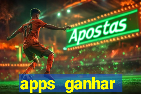 apps ganhar dinheiro jogando