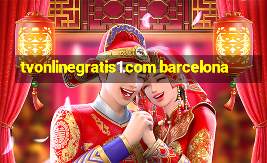 tvonlinegratis1.com barcelona