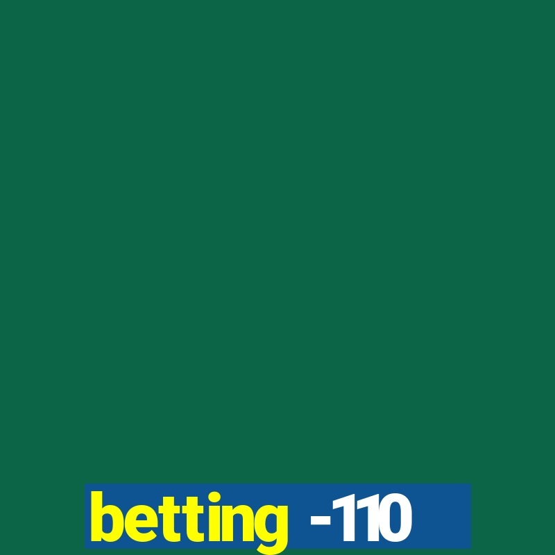 betting -110