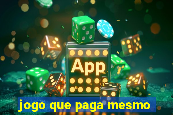 jogo que paga mesmo