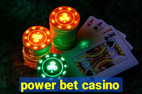 power bet casino