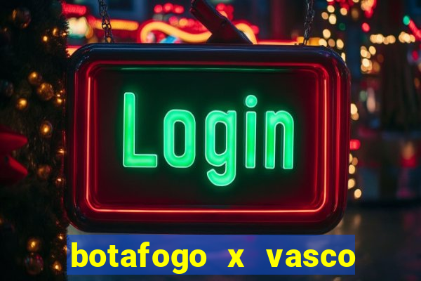 botafogo x vasco ao vivo futemax