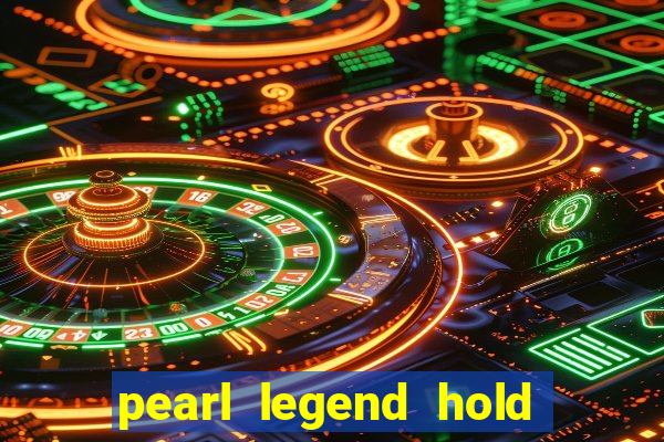 pearl legend hold & win slot free play