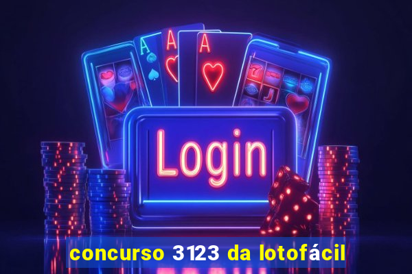 concurso 3123 da lotofácil