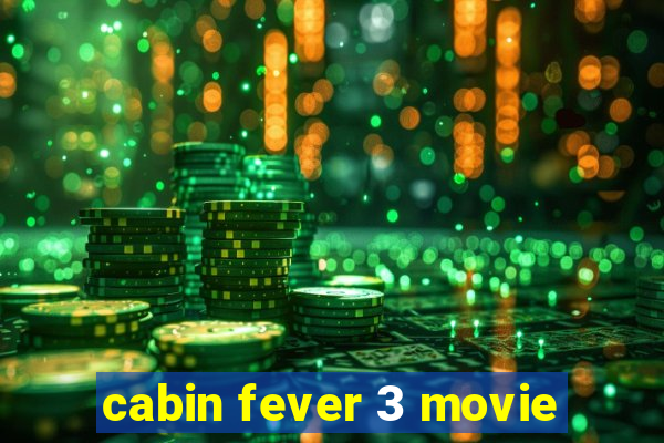 cabin fever 3 movie