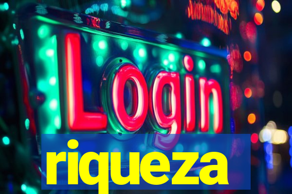 riqueza