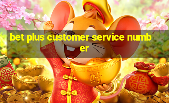 bet plus customer service number