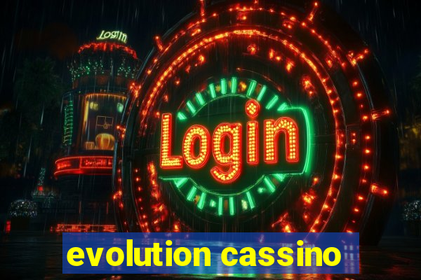 evolution cassino