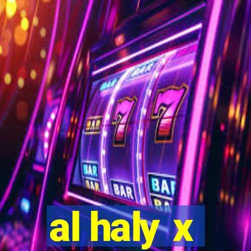 al haly x