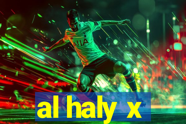 al haly x