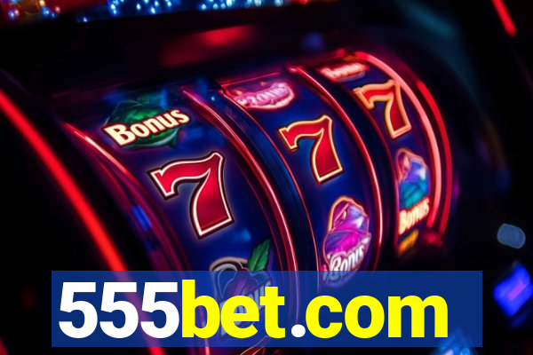 555bet.com