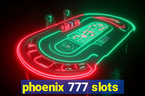 phoenix 777 slots