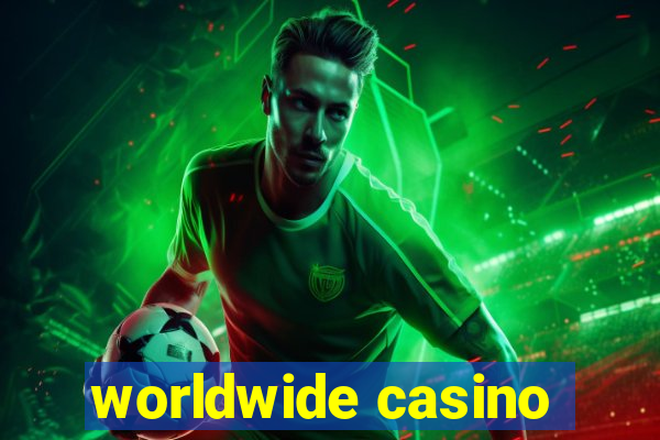 worldwide casino