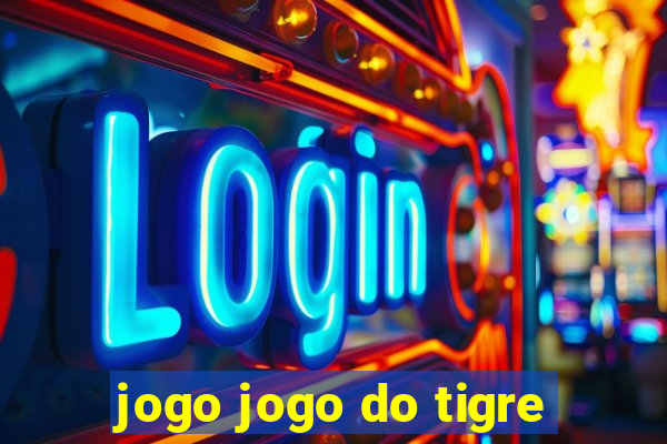 jogo jogo do tigre