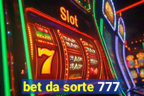 bet da sorte 777