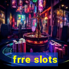 frre slots