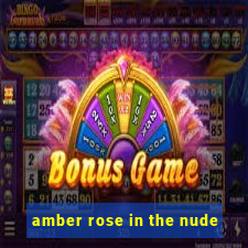 amber rose in the nude