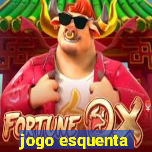 jogo esquenta