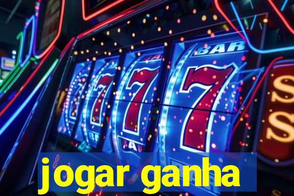 jogar ganha