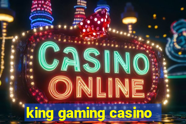 king gaming casino