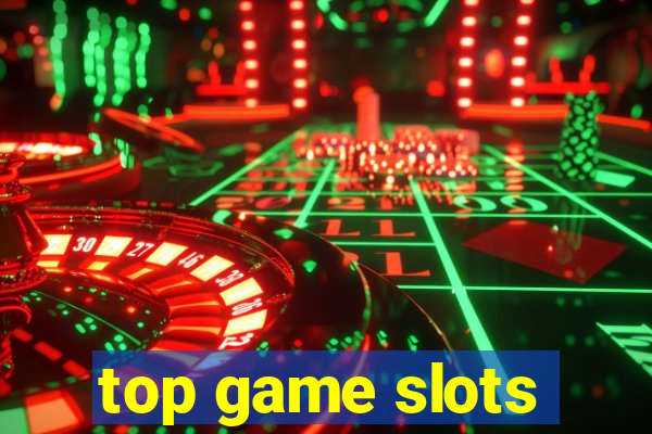 top game slots