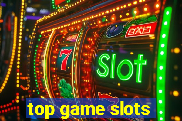 top game slots