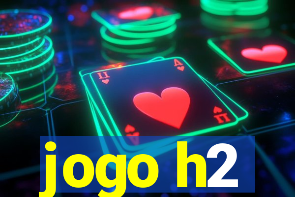 jogo h2