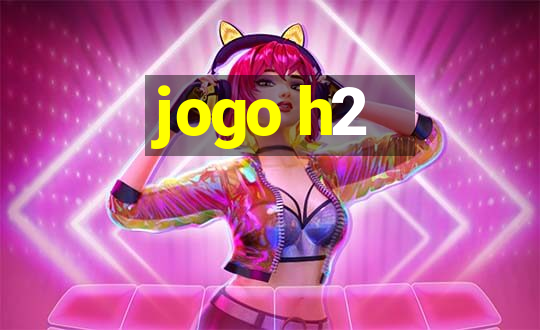 jogo h2