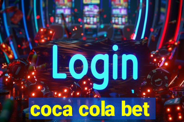 coca cola bet