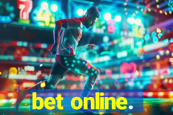 bet online.