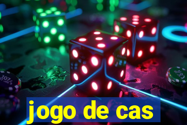 jogo de cas