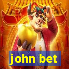 john bet