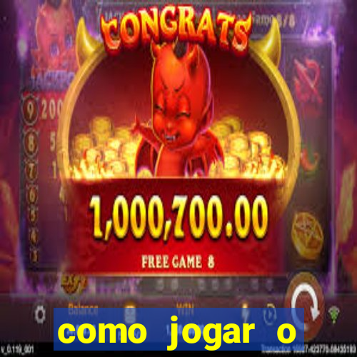 como jogar o tigrinho e ganhar