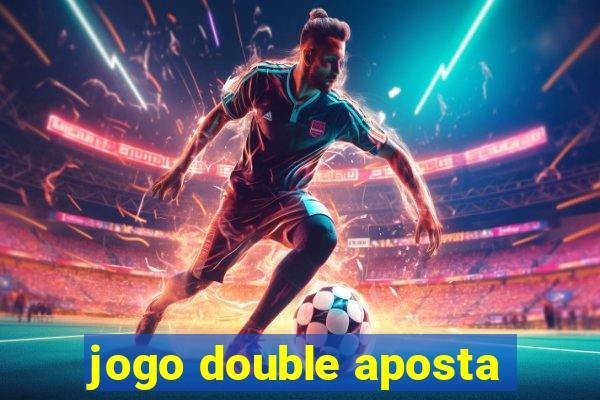 jogo double aposta