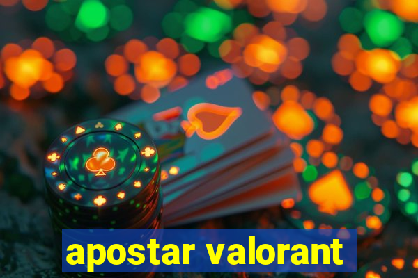 apostar valorant