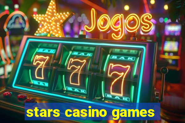 stars casino games