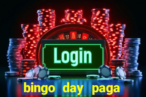 bingo day paga mesmo 2022