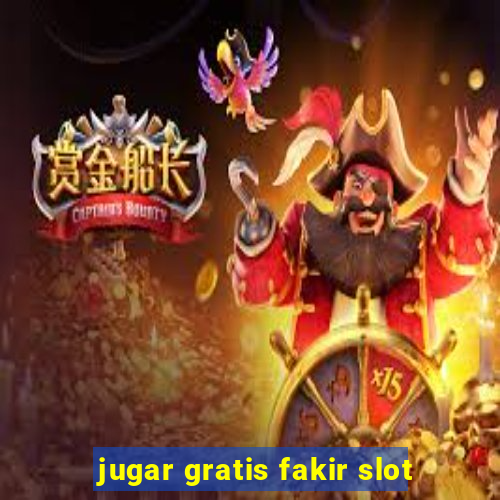 jugar gratis fakir slot