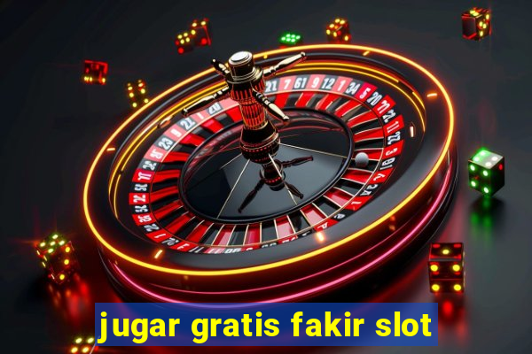 jugar gratis fakir slot