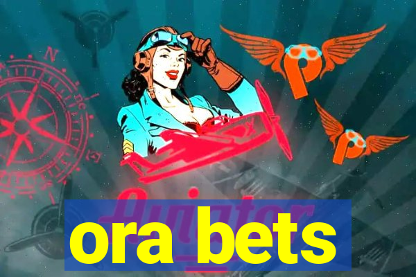 ora bets