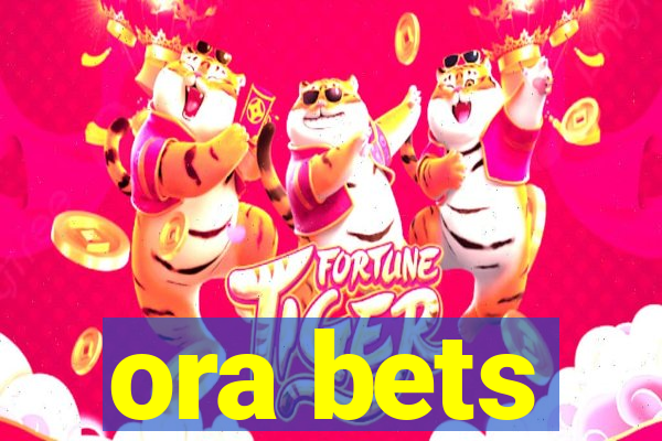 ora bets