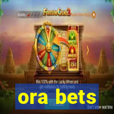 ora bets