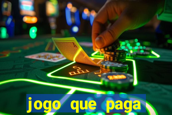 jogo que paga muito dinheiro