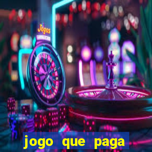 jogo que paga muito dinheiro