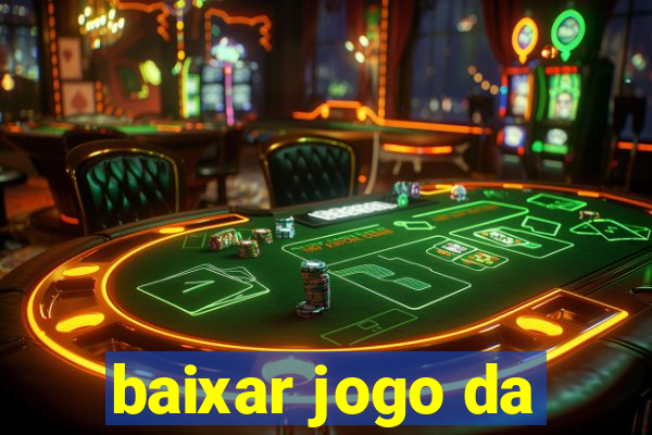 baixar jogo da