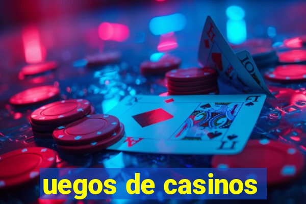 uegos de casinos